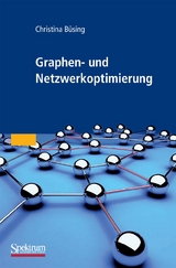 Graphen- und Netzwerkoptimierung - Christina Büsing