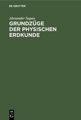 Grundz&uuml;ge der Physischen Erdkunde - Alexander Supan
