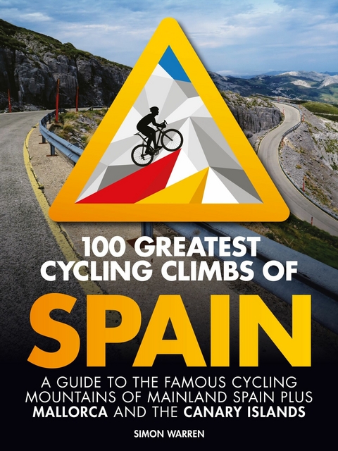 100 Greatest Cycling Climbs of Spain -  Simon Warren