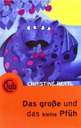 Das gro&szlig;e und das kleine Pf&uuml;h - Christine Rettl
