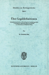 &Uuml;ber Legaldefinitionen. - Friedrich Ebel