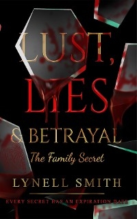 Lust, Lies & Betrayal: The Family Secret