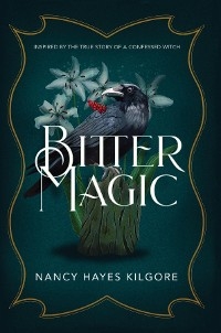 Bitter Magic - Nancy Hayes Kilgore