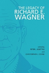 The Legacy of Richard E. Wagner - 
