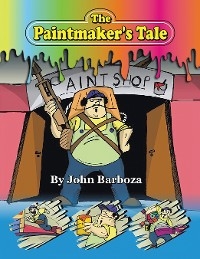 The Paintmaker's Tale - John Barboza