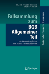 Fallsammlung zum BGB Allgemeiner Teil - Franz J&uuml;rgen S&auml;cker, Jochen Mohr