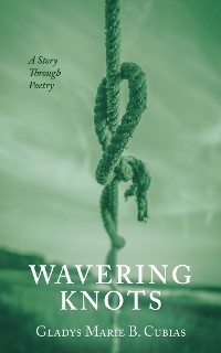 Wavering Knots - Gladys Marie B. Cubias