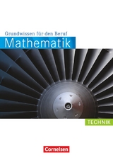 Mathematik - Grundwissen f&uuml;r den Beruf - Mit Tests - Basiskenntnisse in der beruflichen Bildung - Reinhold Koullen, Wolfgang Hecht