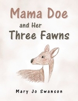 Mama Doe and Her Three Fawns - Mary Jo Swanson