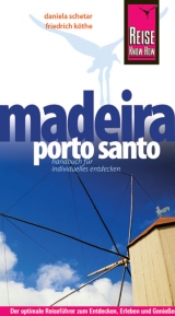 Reise Know-How Madeira, Porto Santo - Friedrich K&ouml;the, Daniela Schetar