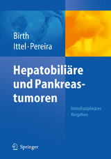Hepatobili&auml;re und Pankreastumoren - 