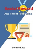 Social Reward and Threat - Bonni Kate