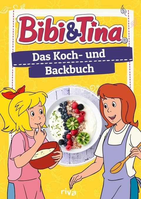 Bibi & Tina - Das Koch- und Backbuch -  Patrick Rosenthal