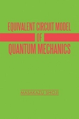 Equivalent Circuit Model of Quantum Mechanics - Masakazu Shoji