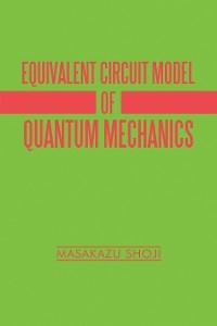 Equivalent Circuit Model of Quantum Mechanics