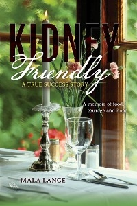 Kidney Friendly- A True Success Story -  Mala Lange