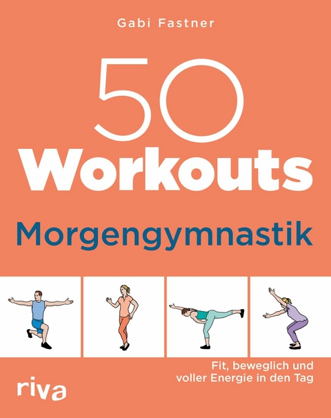 50 Workouts &ndash; Morgengymnastik - Gabi Fastner