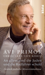 An allem sind die Juden und die Radfahrer schuld - Avi Primor, Christiane von Korff