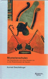 Mysterienschulen des Abendlandes - Konrad Dietzfelbinger