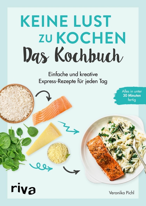 Keine Lust zu kochen: Das Kochbuch -  Veronika Pichl