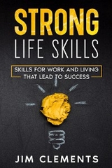 STRONG life skills - Jim D Clements