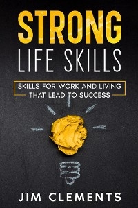 STRONG life skills - Jim D Clements