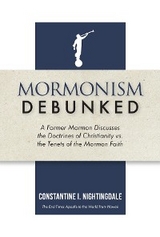 Mormonism Debunked - Constantine I. Nightingdale