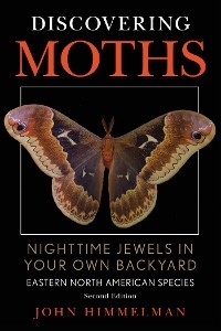 Discovering Moths -  John Himmelman