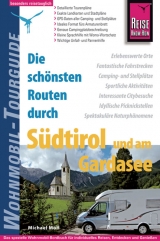 Reise Know-How Wohnmobil-Tourguide S&uuml;dtirol und Gardasee - Michael Moll