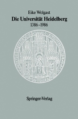 Die Universit&auml;t Heidelberg 1386&ndash;1986 - Eike Wolgast