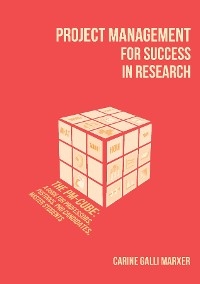 Project Management for Success in Research: The PM-Cube