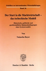 Der Start in die Marktwirtschaft - das tschechische Modell. - Natascha Bayer