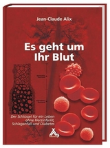 Es geht um Ihr Blut - Jean C Alix