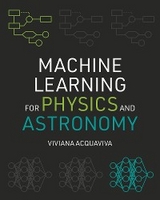 Machine Learning for Physics and Astronomy - Viviana Acquaviva