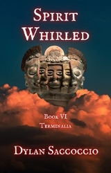 Spirit Whirled: Terminalia - Dylan Saccoccio