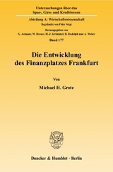 Die Entwicklung des Finanzplatzes Frankfurt. - Michael H. Grote