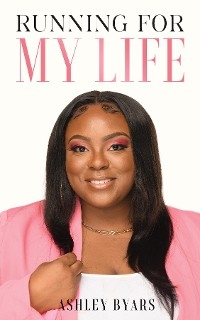 Running For My Life - Ashley Byars
