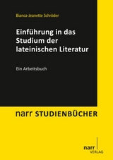 Einf&uuml;hrung in das Studium der lateinischen Literatur - Bianca-Jeanette Schr&ouml;der