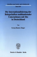 Die Internationalisierung der Belegschaften multinationaler Unternehmen mit Sitz in Deutschland. - Georg Hannes Zinger