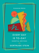 Every Day is To-Day - Gertrude Stein