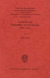 Geschichte der Ingolst&auml;dter Juristenfakult&auml;t 1472 - 1625. - Helmut Wolff