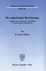 Die aufgedr&auml;ngte Bereicherung. - J&uuml;rgen Reimer