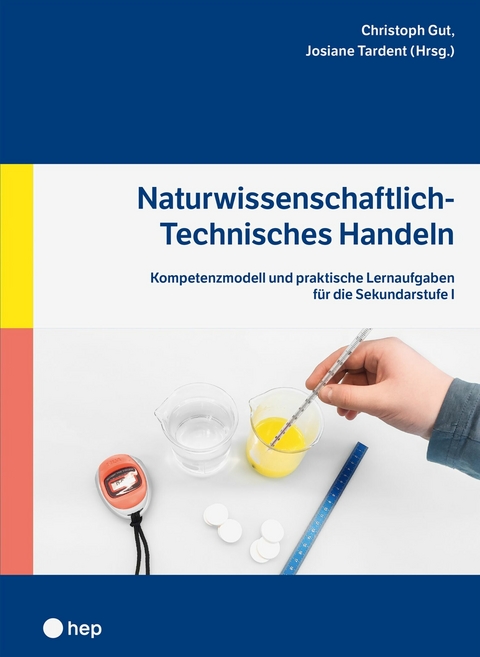 Naturwissenschaftlich-Technisches Handeln (E-Book) -  Christoph Gut,  Josiane Tardent