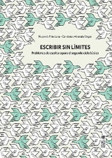 Escribir sin l&iacute;mites. Problemas de escritura para el segundo ciclo b&aacute;sico - Constanza Alvarado Vargas, Nayareth Pino Luna