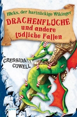 Drachenfl&uuml;che und andere t&ouml;dliche Fallen - Cressida Cowell