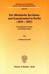 Der Rheinische Revisions- und Kassationshof in Berlin (1819-1852). - Gudrun Seynsche