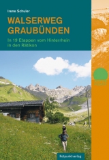 Walserweg Graub&uuml;nden - Irene Schuler