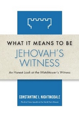 What It Means to Be a Jehovah's Witness - Constantine I. Nightingdale
