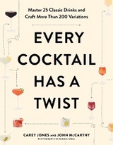 Every Cocktail Has a Twist - Carey Jones, John McCarthy