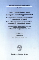 Entwicklungsrecht und sozial-&ouml;kologische Verwaltungspartnerschaft - Development Law and Socio-Ecological Public Administration Partnership - Droit de D&eacute;veloppement et Coop&eacute;ration Socio-Ecologique en Administration Publique. - 